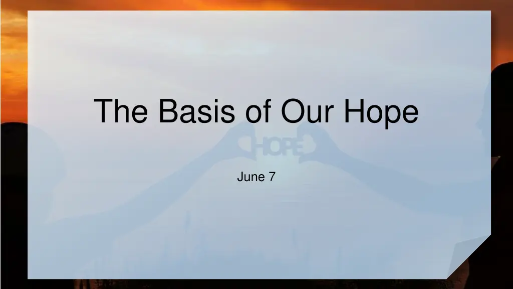 the basis of our hope