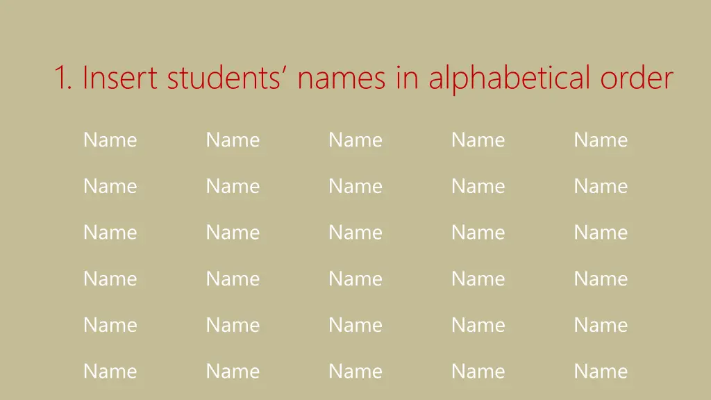 1 insert students names in alphabetical order