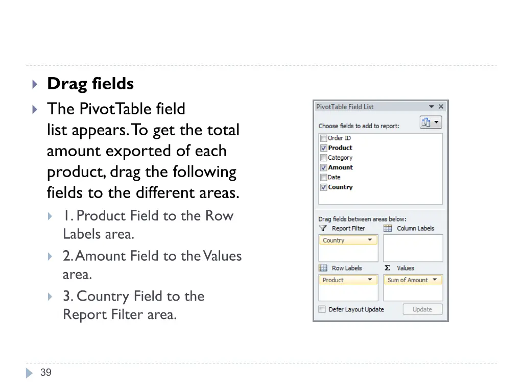 drag fields the pivottable field list appears