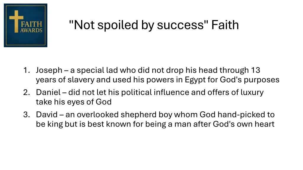 not spoiled by success faith