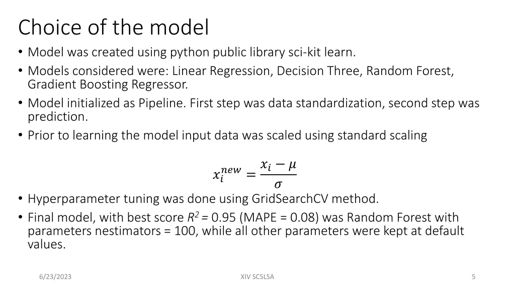 choice of the model model was created using