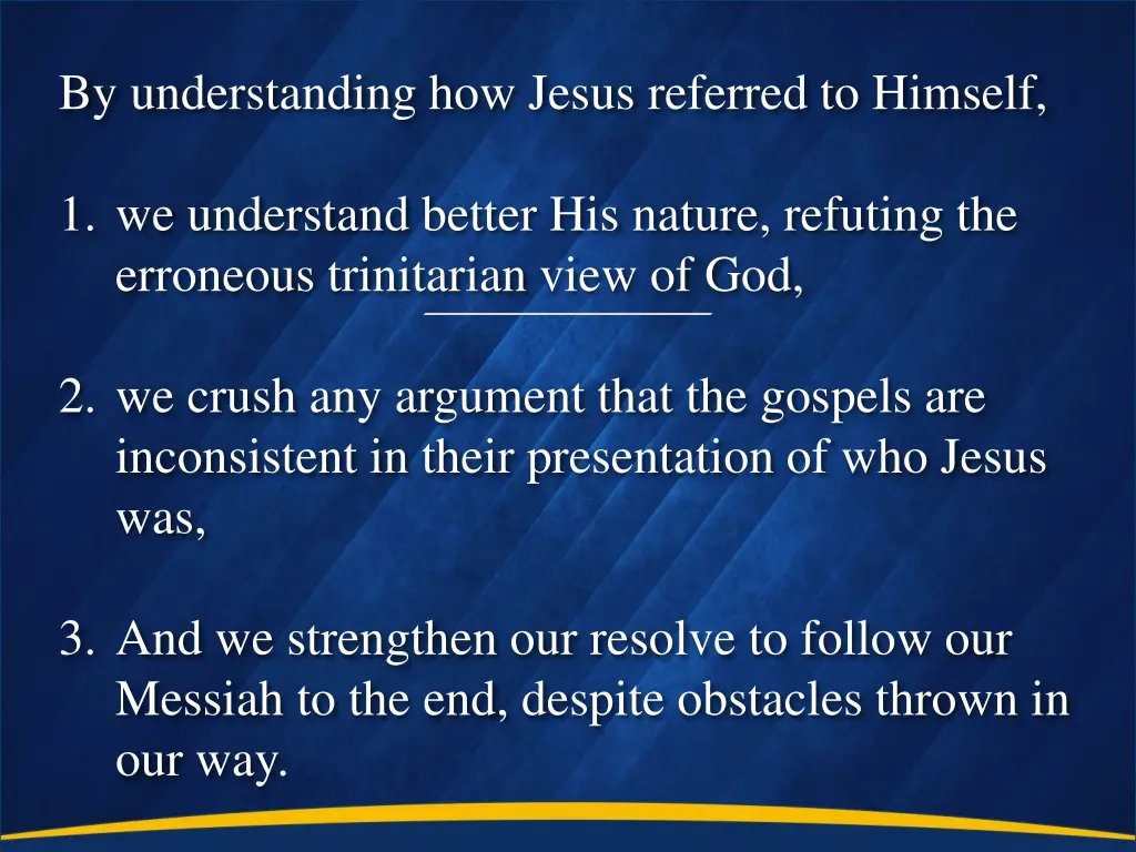 by understanding how jesus referred to himself