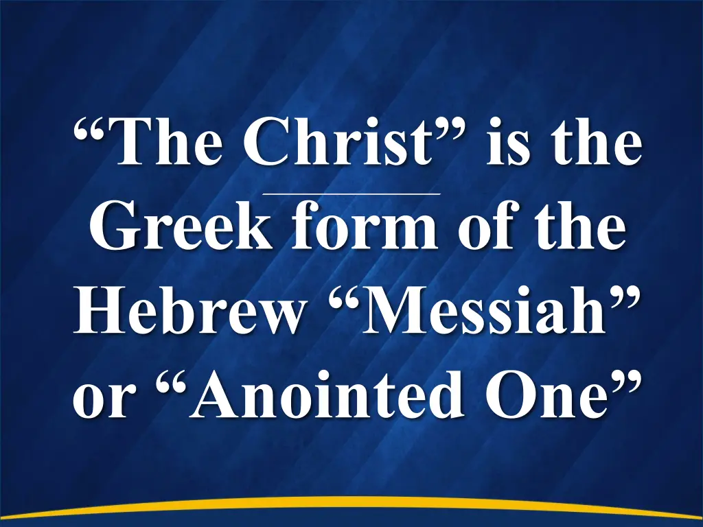 the christ is the greek form of the hebrew