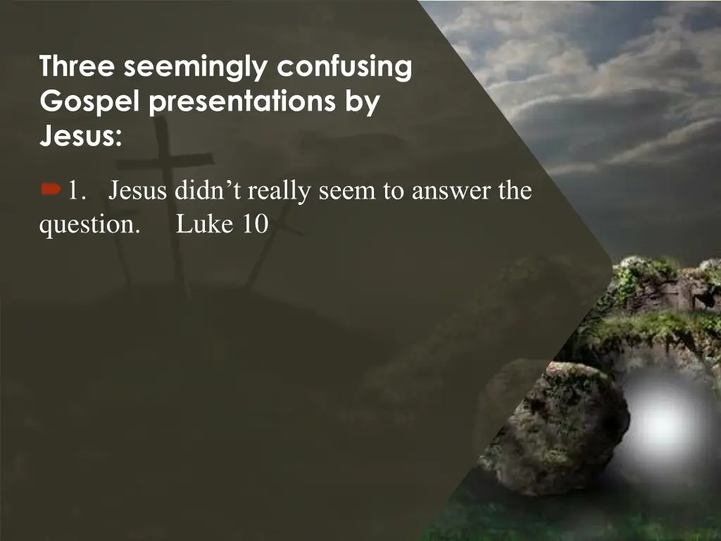 three seemingly confusing gospel presentations 1