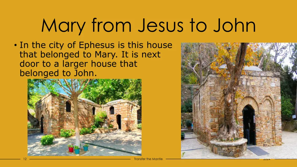 mary from jesus to john in the city of ephesus