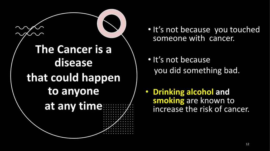 it s not because you touched someone with cancer