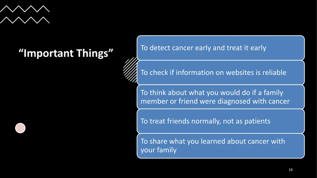 to detect cancer early and treat it early