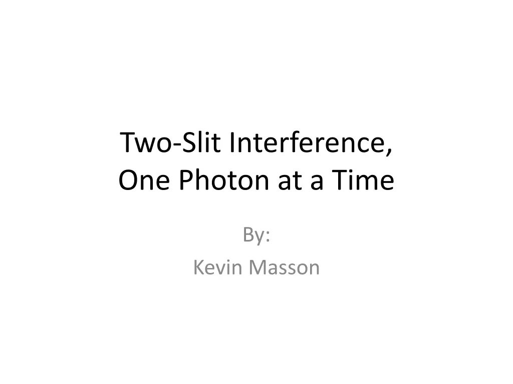 two slit interference one photon at a time