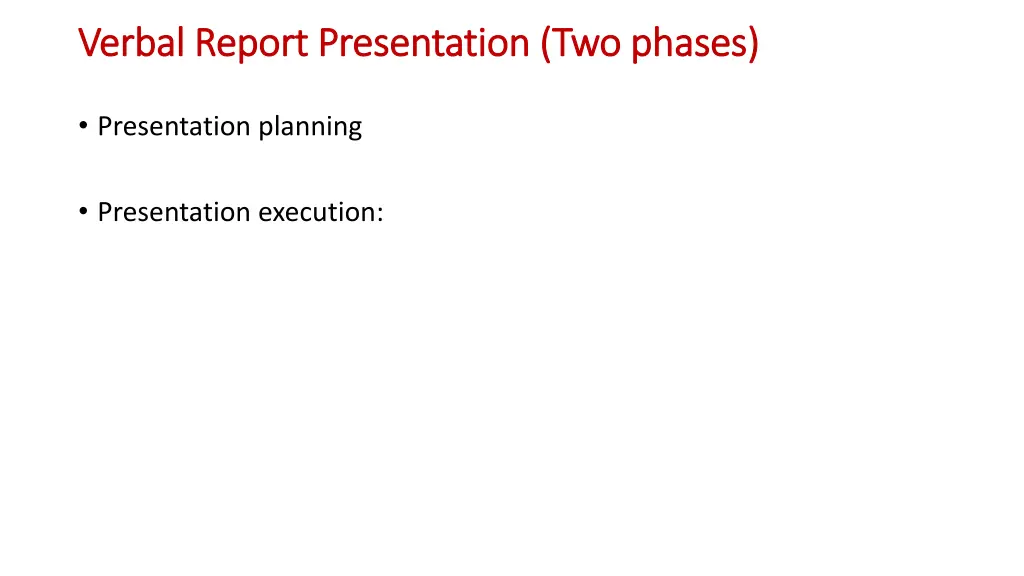 verbal report presentation two phases verbal