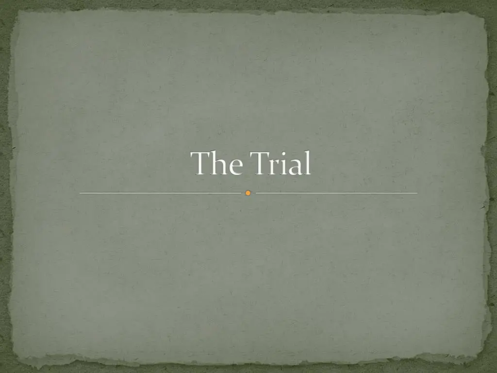 the trial