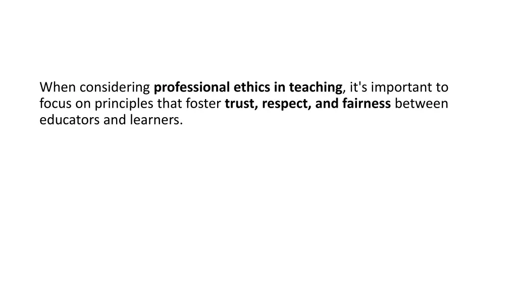 when considering professional ethics in teaching