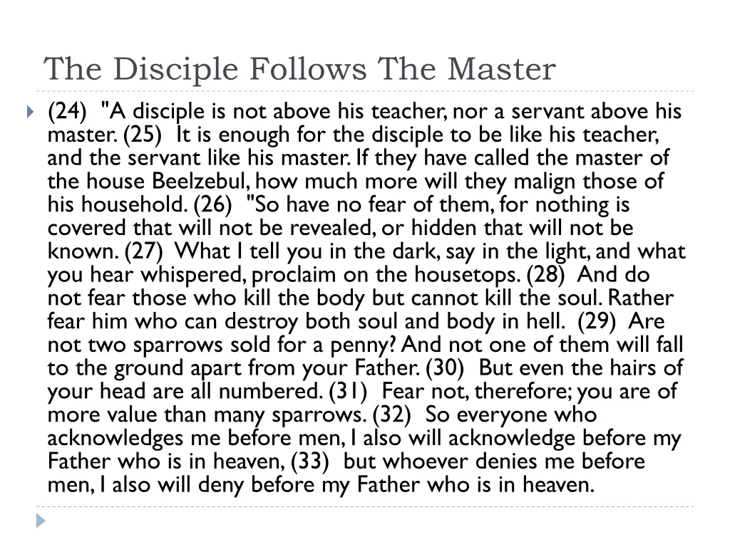 the disciple follows the master 24 a disciple