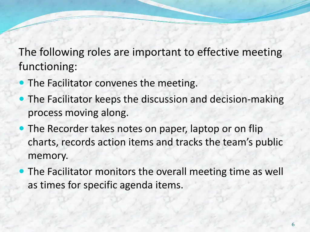 the following roles are important to effective