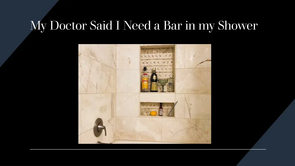 my doctor said i need a bar in my shower