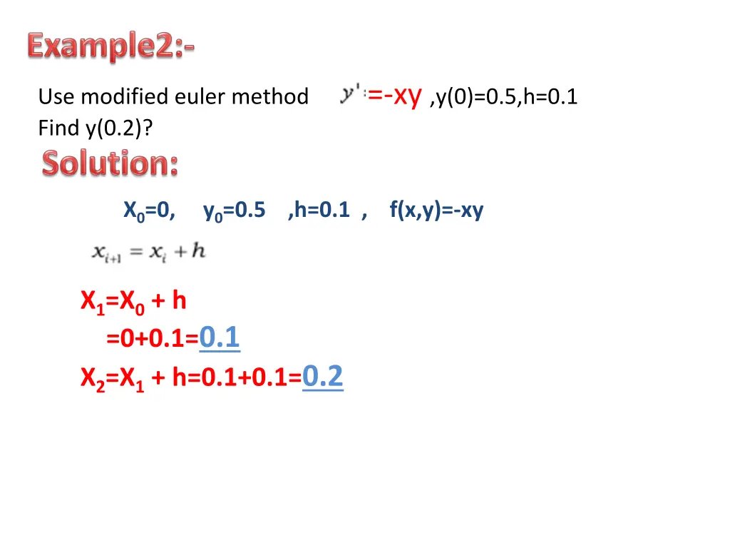 use modified euler method xy y 0 0 5 h 0 1 find