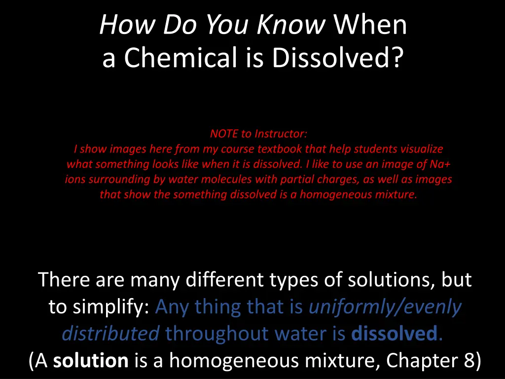 how do you know when a chemical is dissolved