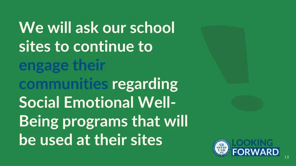 we will ask our school sites to continue