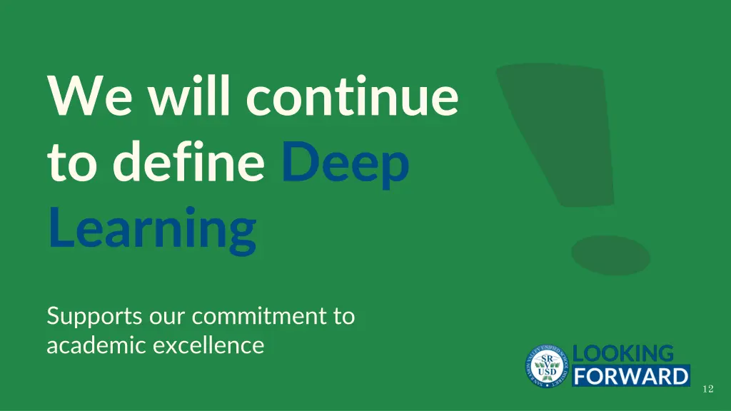 we will continue to define deep learning