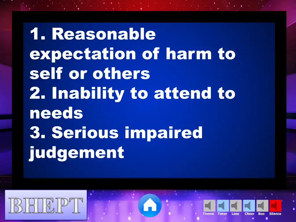 1 reasonable expectation of harm to self