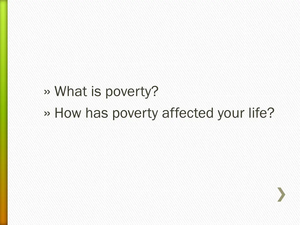 what is poverty how has poverty affected your life