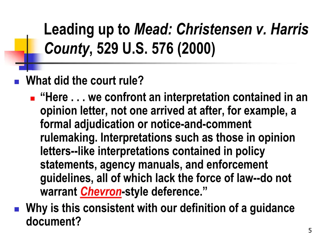 leading up to mead christensen v harris county