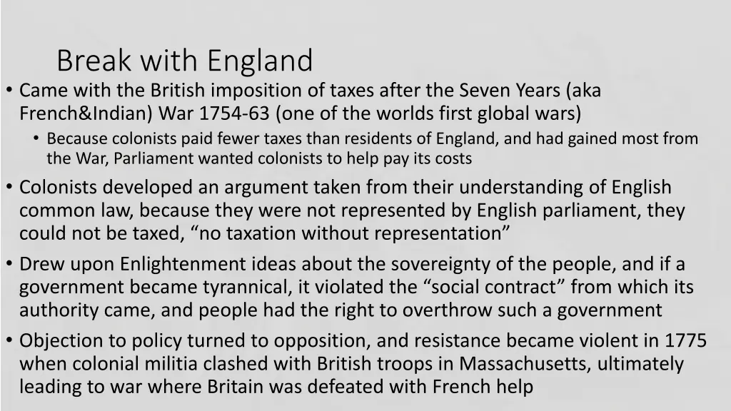 break with england came with the british