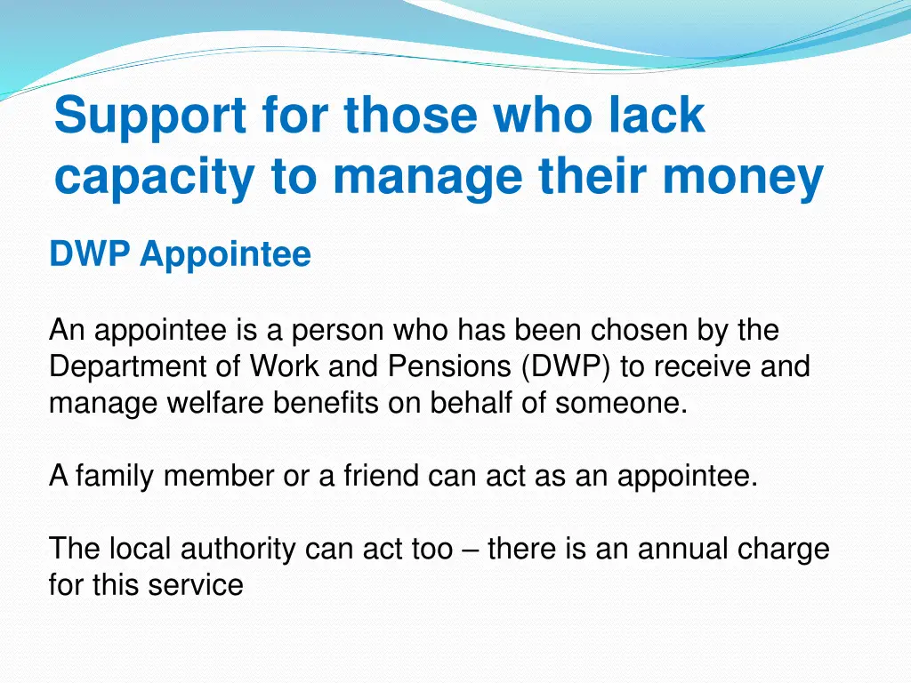 support for those who lack capacity to manage