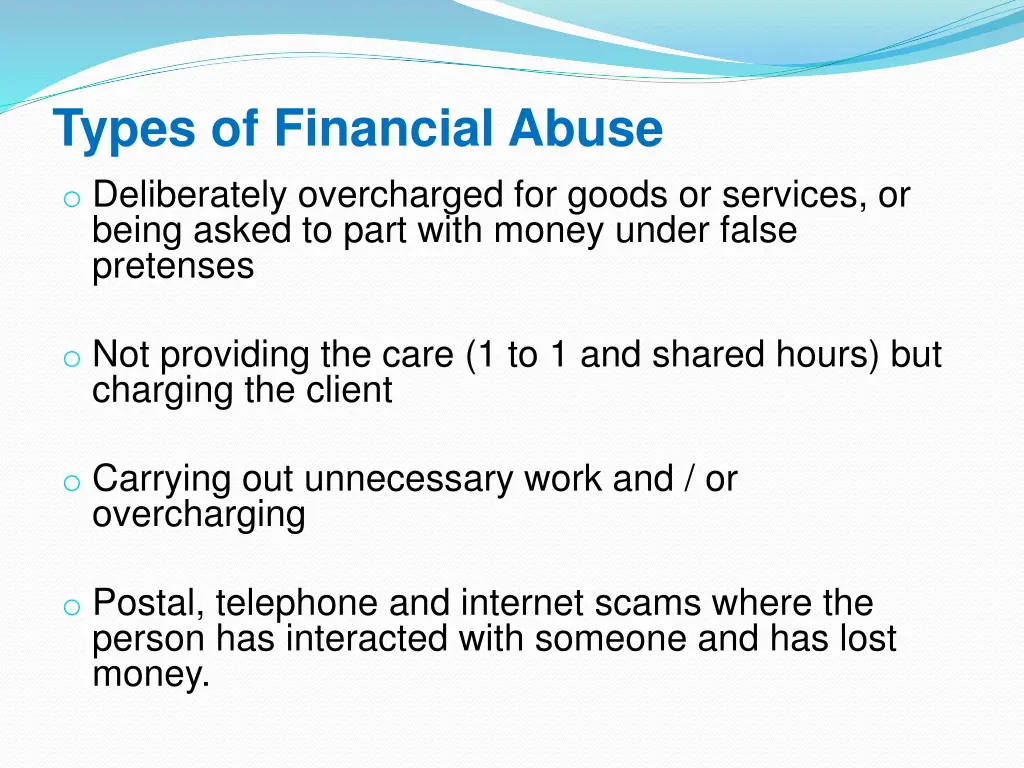 types of financial abuse o deliberately