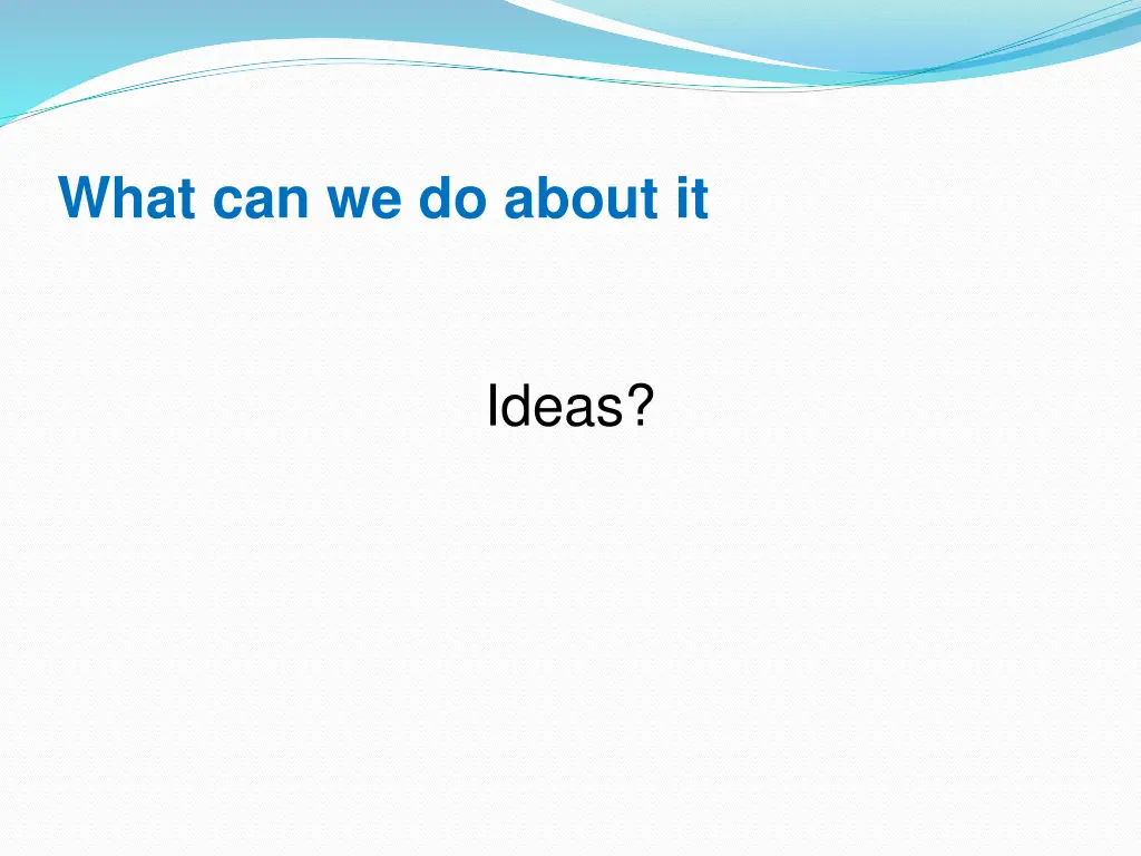 what can we do about it