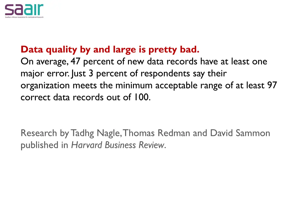 data quality by and large is pretty