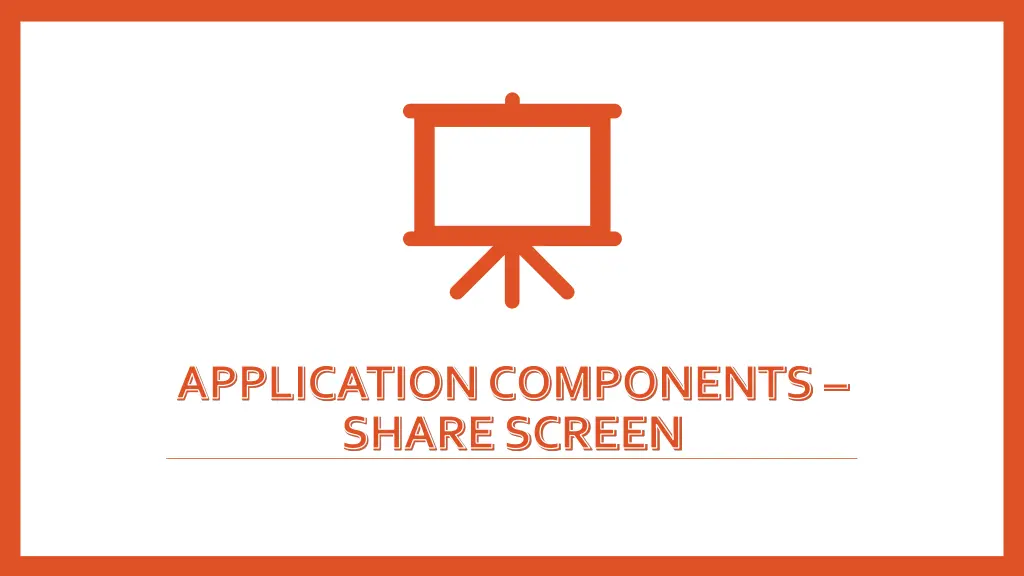 application components share screen