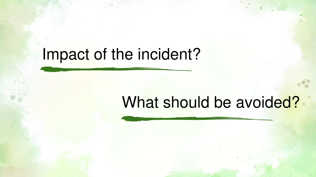 impact of the incident