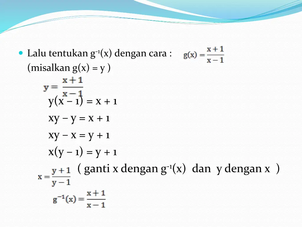 lalu tentukan g 1 x dengan cara misalkan g x y