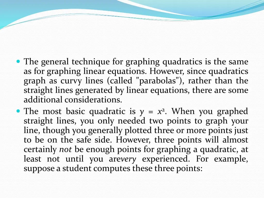 the general technique for graphing quadratics