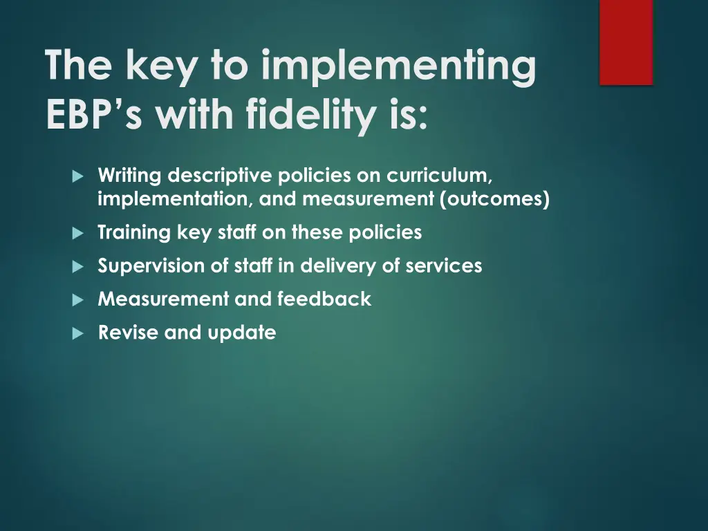 the key to implementing ebp s with fidelity is