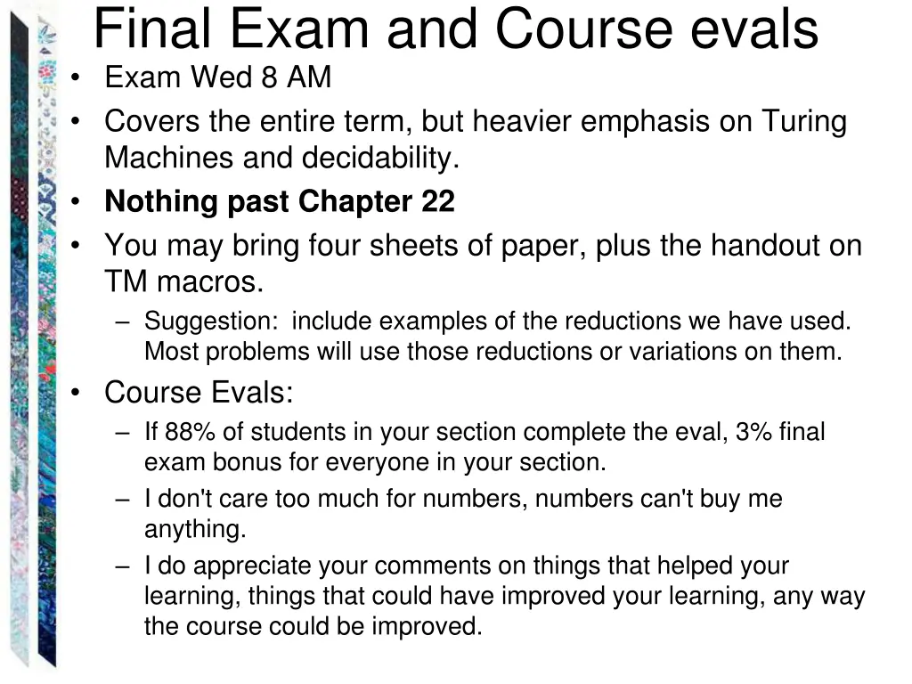 final exam and course evals exam wed 8 am covers