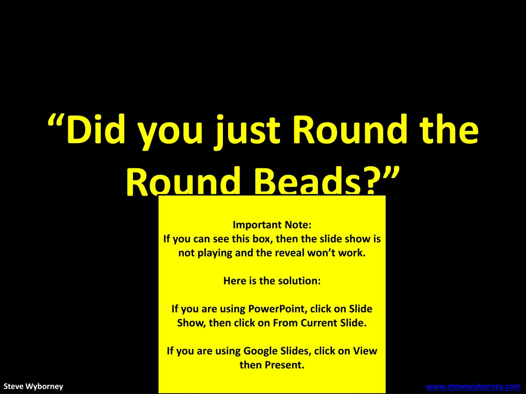 did you just round the round beads