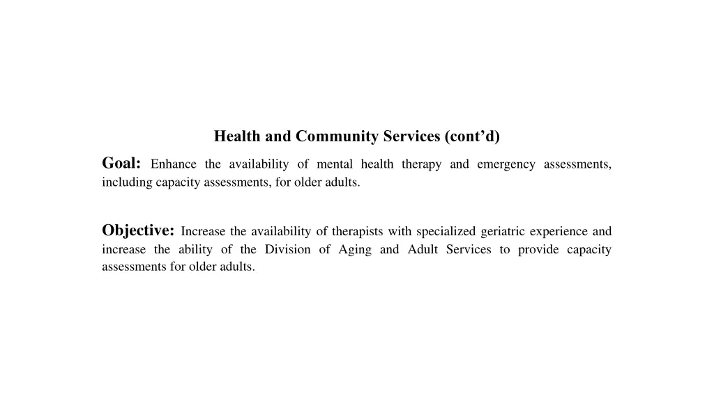 health and community services cont d goal enhance
