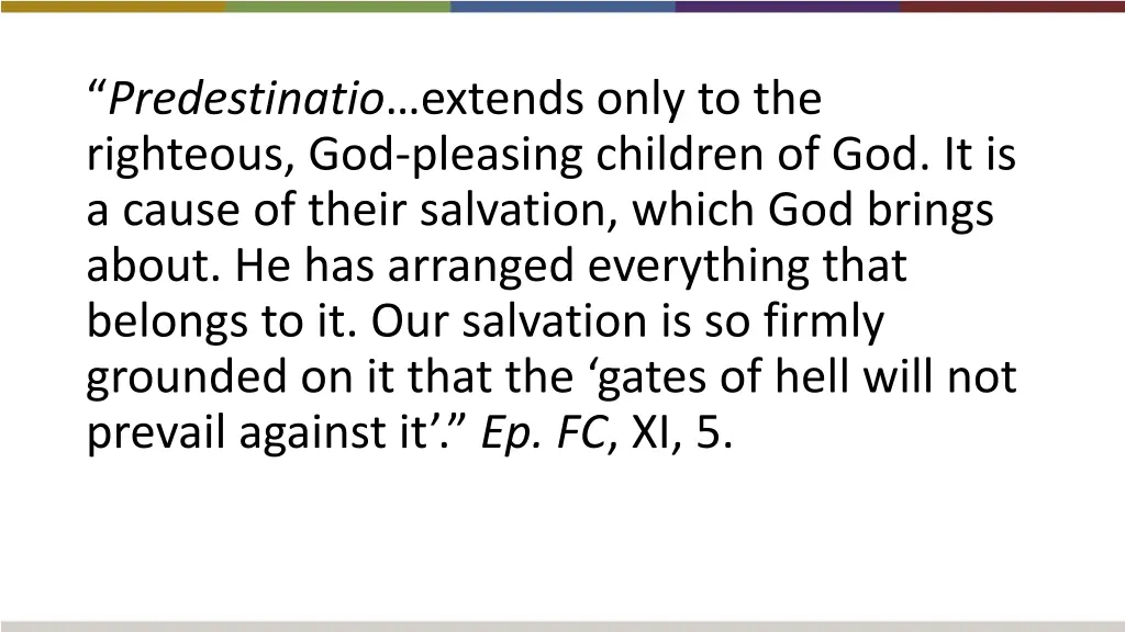 predestinatio extends only to the righteous