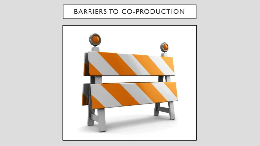 barriers to co production