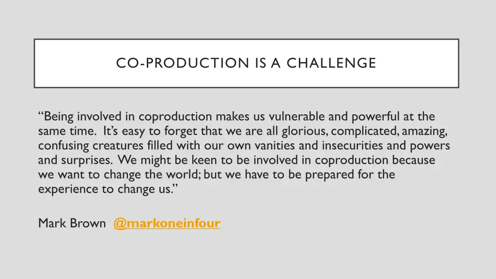 co production is a challenge