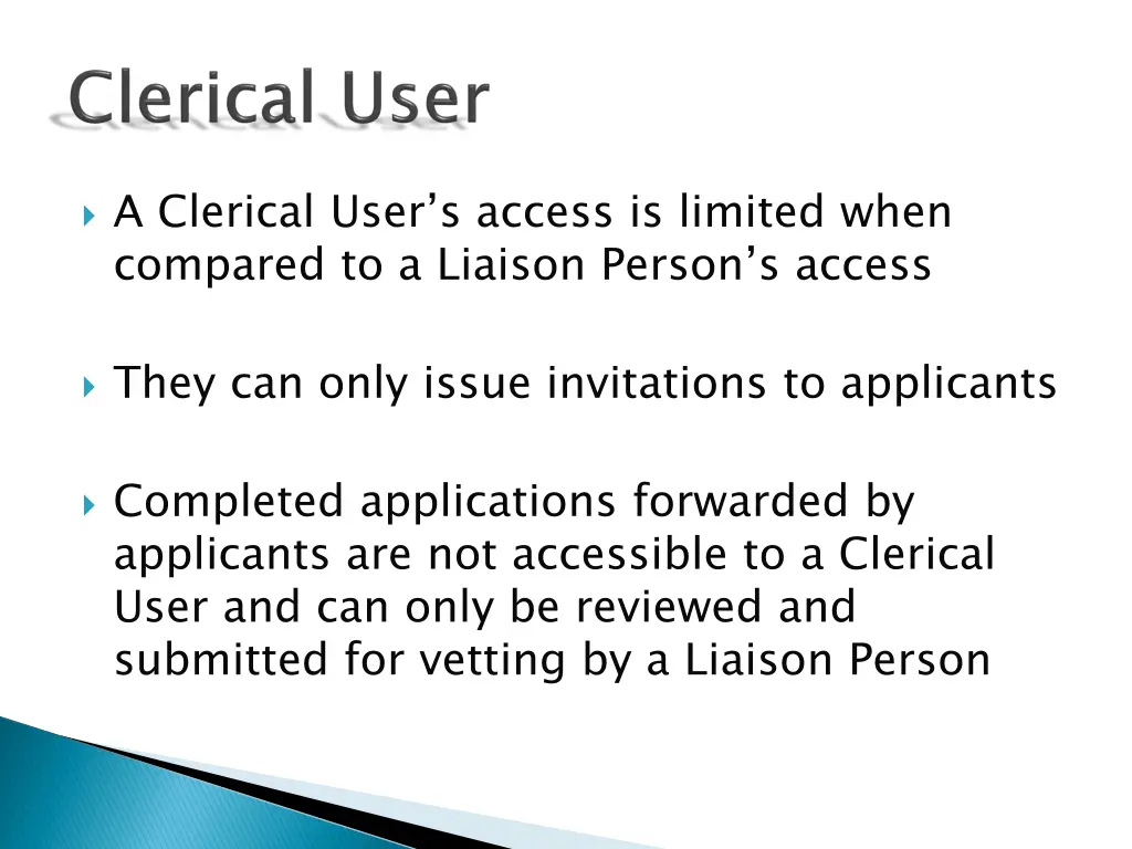 a clerical user s access is limited when compared