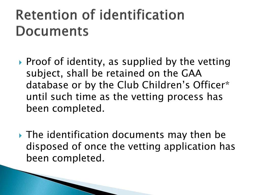 proof of identity as supplied by the vetting