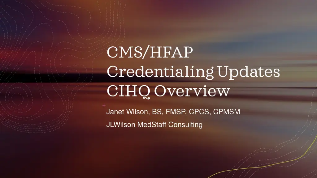 cms hfap credentialing updates cihq overview