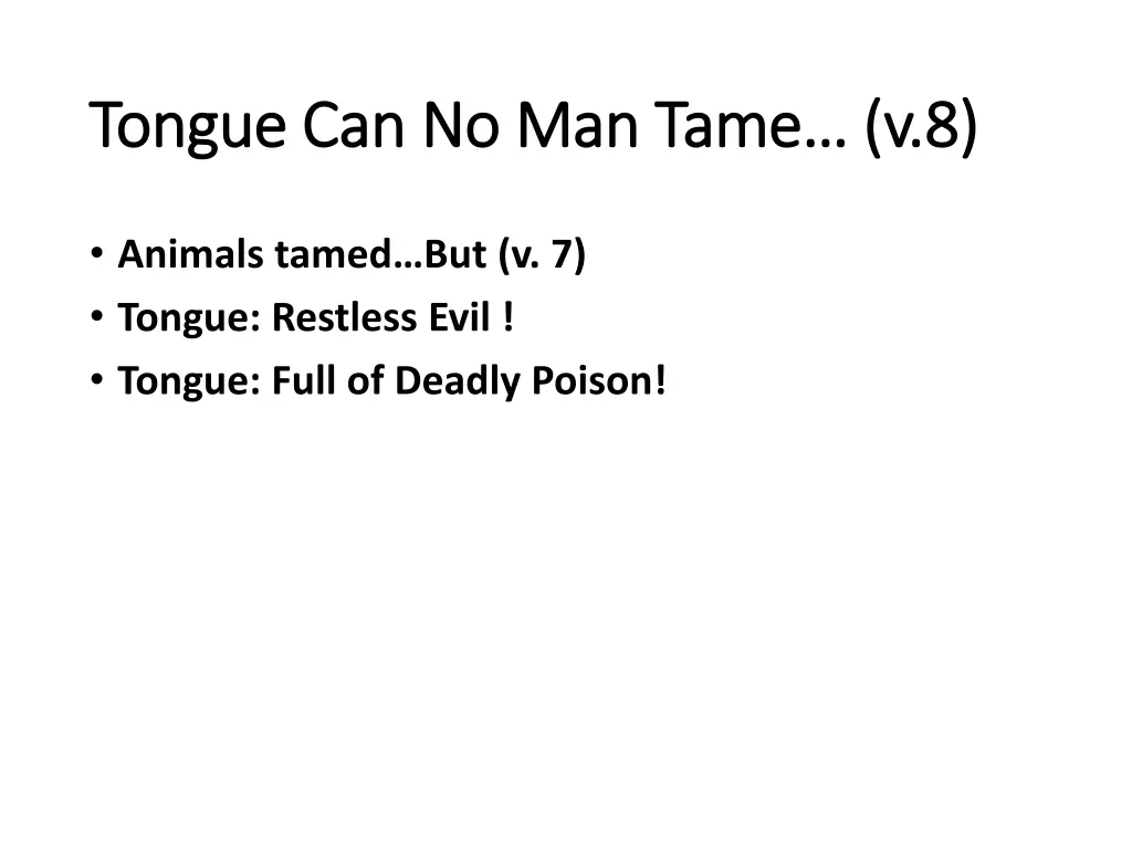 tongue can no man tame v 8 tongue can no man tame 1
