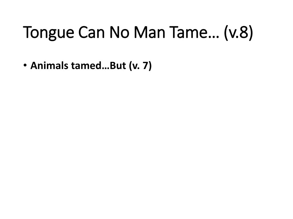 tongue can no man tame v 8 tongue can no man tame
