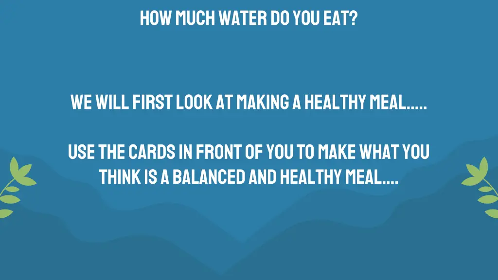 how much water do you eat 1