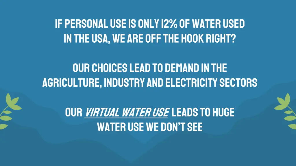 if personal use is only 12 of water used