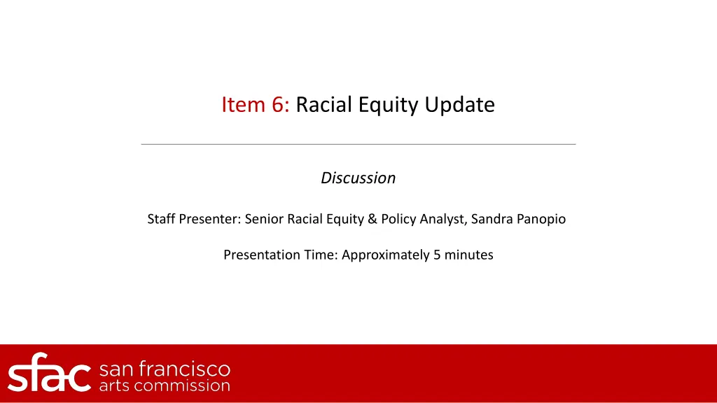 item 6 racial equity update