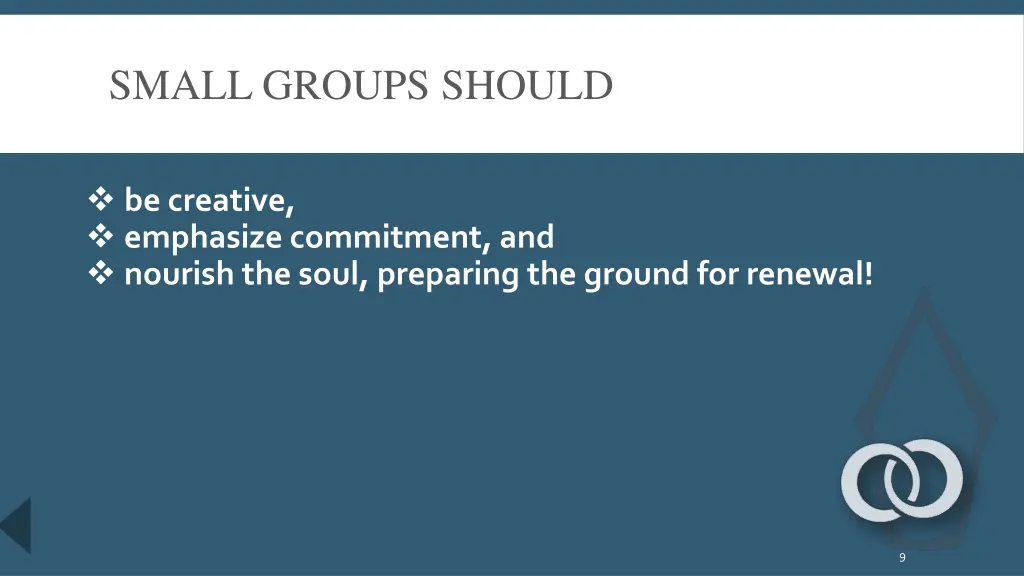small groups should